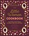 The Little Women Cookbook