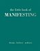 The Little Book of Manifesting