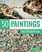 50 Paintings You Should Know