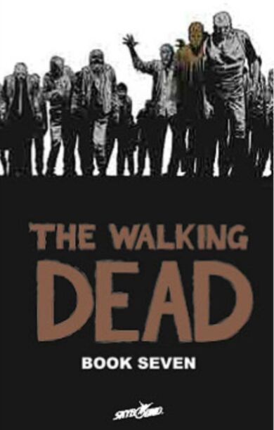 The Walking Dead Book 7