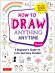 How to Draw Anything Anytime