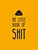 The Little Book of Shit