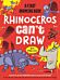 Rhinoceros Can't Draw, But You Can!