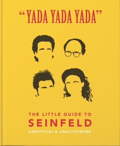 Yada Yada Yada: The Little Guide to Seinfeld