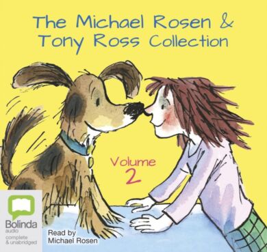 The Michael Rosen & Tony Ross Collection Volume 2