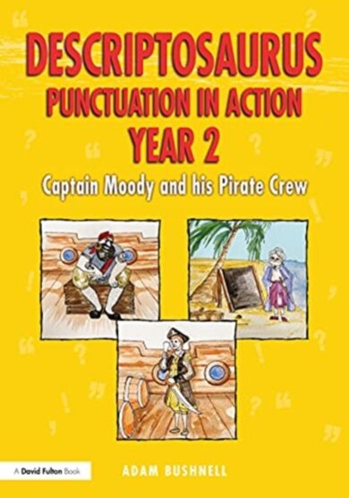 Descriptosaurus Punctuation in Action Year 2: Captain Moody and His Pirate Crew