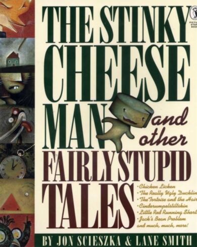 The Stinky Cheese Man and Other Fairly Stupid Tales