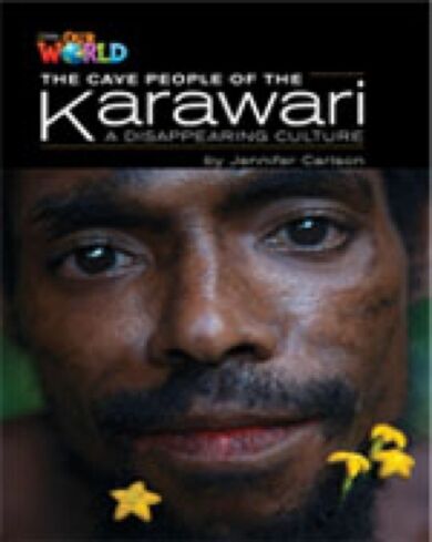 Our World Readers: The Cave People of the Karawari, A Disappearing Culture