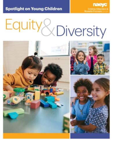 Spotlight on Young Children: Equity and Diversity