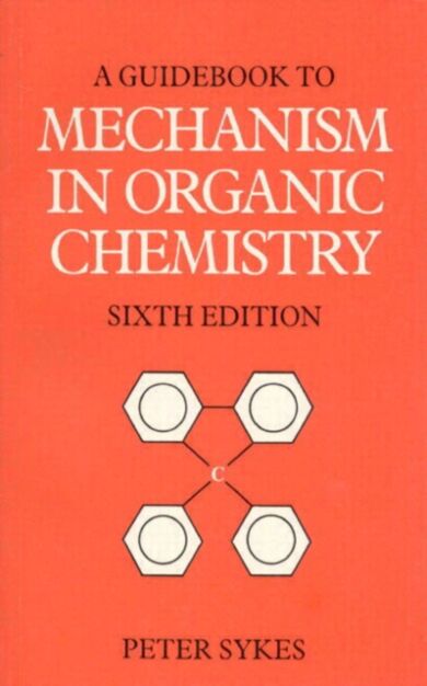 Guidebook to Mechanism in Organic Chemistry