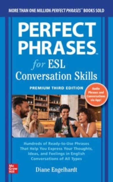 Perfect Phrases for ESL: Conversation Skills, Premium Third Edition