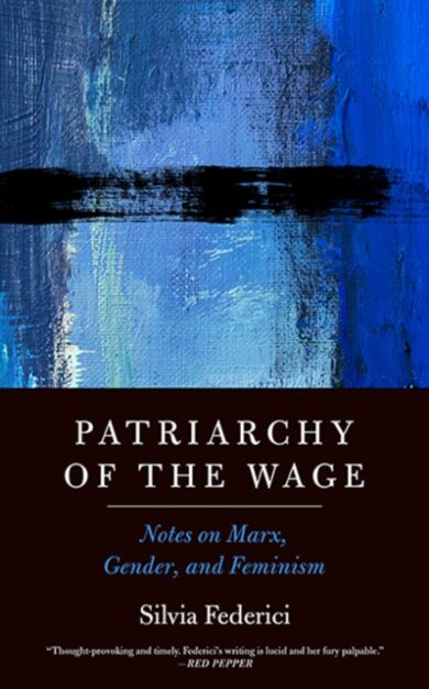 Patriarchy Of The Wage