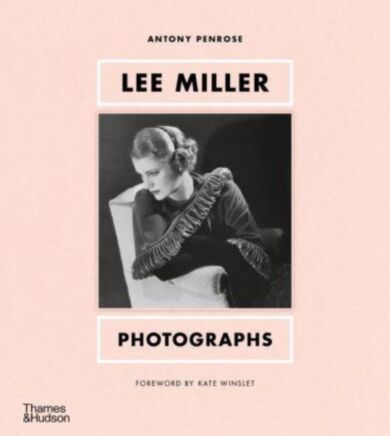 Lee Miller: Photographs