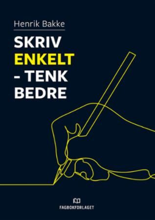 Skriv enkelt - tenk bedre