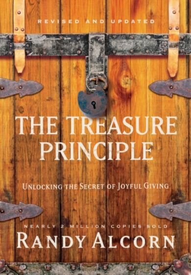 The Treasure Principle: Unlocking the Secret of Joyful Giving (Revised & Updated Edition)