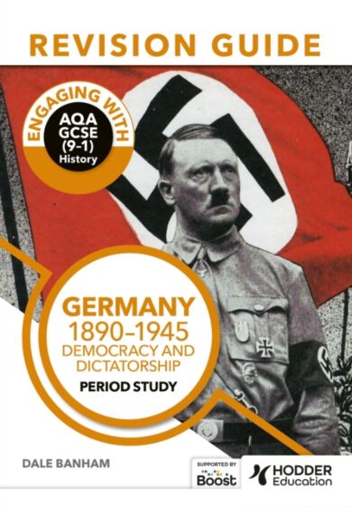 Engaging with AQA GCSE (9-1) History Revision Guide: Germany, 1890-1945: Democracy and dictatorship