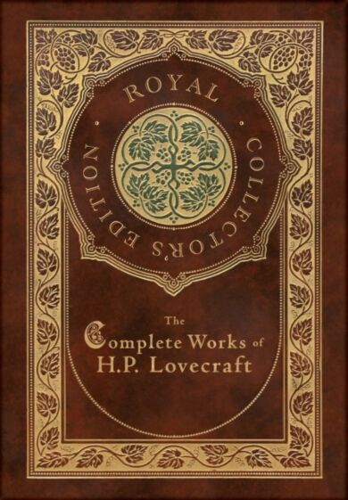 The Complete Works of H. P. Lovecraft (Royal Collector's Edition) (Case Laminate Hardcover with Jack