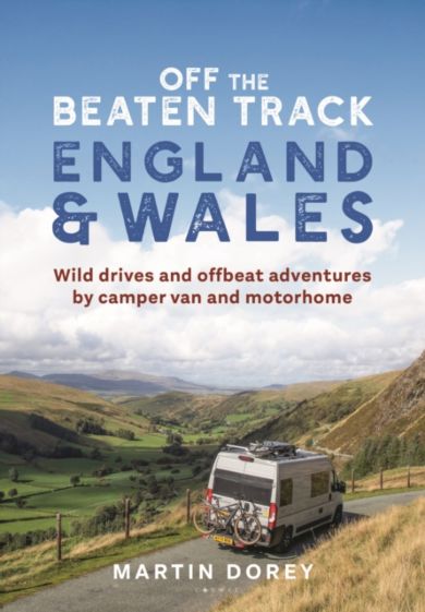 Off the Beaten Track: England and Wales