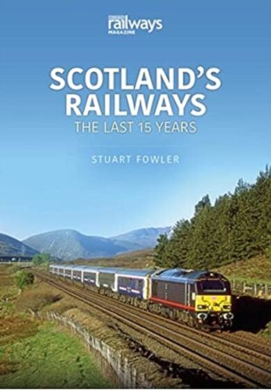 Scottish Railways: The Last 15 Years