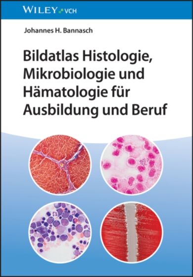 Bildatlas Histologie, Mikrobiologie und Hamatologie fur die MTA-Ausbildung