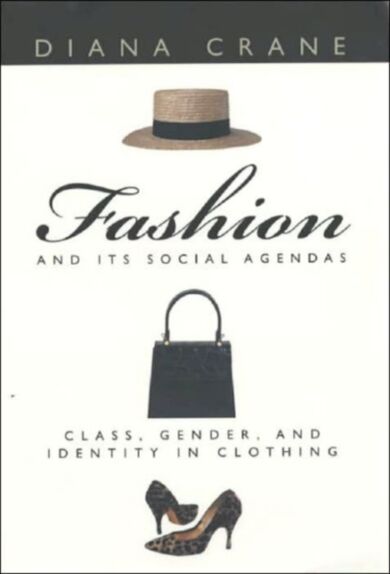 Fashion and Its Social Agendas