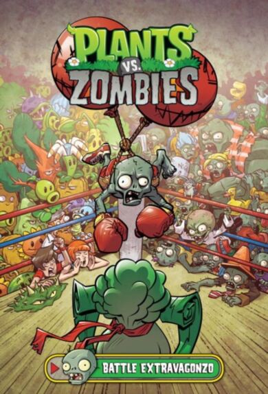 Plants Vs. Zombies Volume 7: Battle Extravagonzo