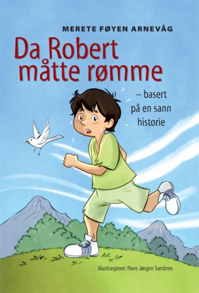 Da Robert måtte rømme