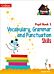 Vocabulary, Grammar and Punctuation Skills Pupil Book 5