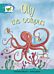 Literacy Edition Storyworlds Stage 6, Fantasy World, Olly the Octopus