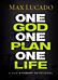 One God, One Plan, One Life