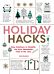 Holiday Hacks