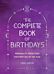 The Complete Book of Birthdays - Gift Edition