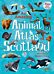 An Amazing Animal Atlas of Scotland