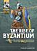 The Rise of Byzantium