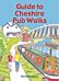 Guide to Cheshire Pub Walks