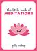 The Little Book of Meditations