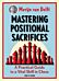 Mastering Positional Sacrifices