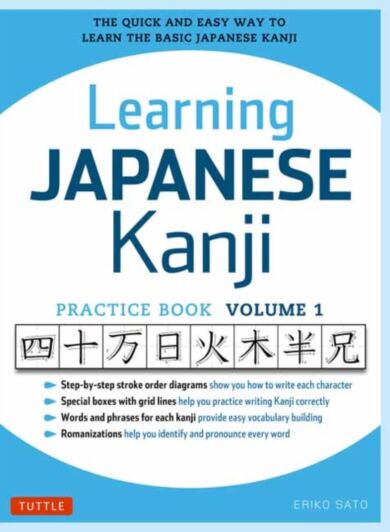 Learning Japanese Kanji Practice Book Volume 1