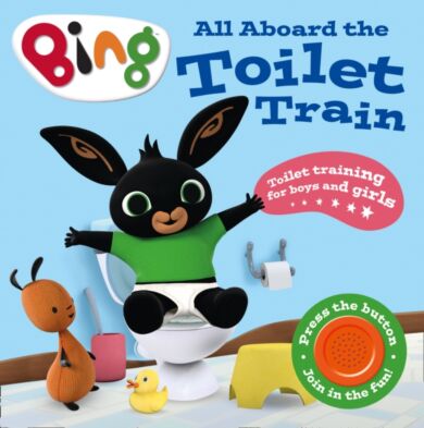 All Aboard the Toilet Train! : A Noisy Bing Book