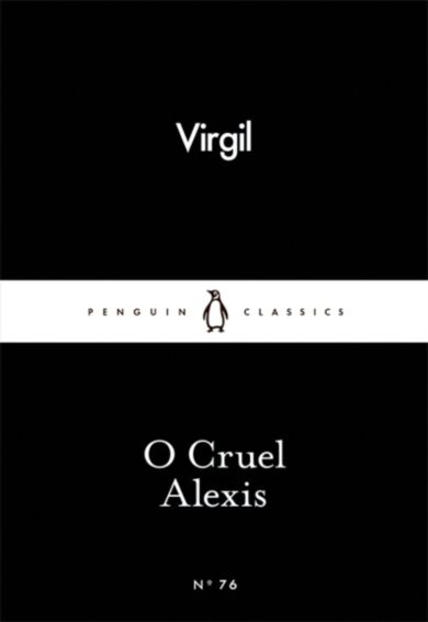 O Cruel Alexis. Penguin Little Black Classics