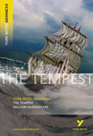 The Tempest: York Notes Advanced everything you need to catch up, study and prepare for and 2023 and