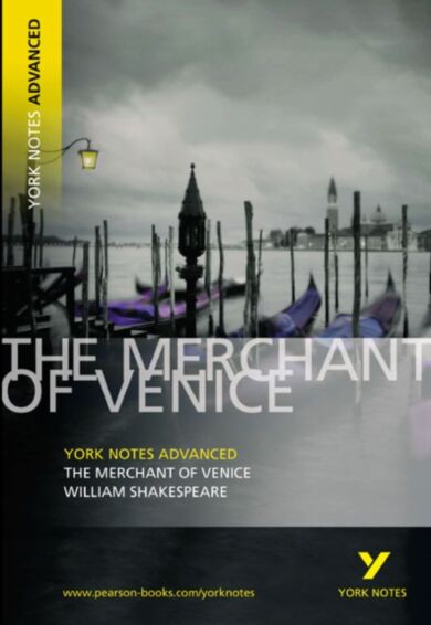 Merchant of Venice: York Notes Advanced everything you need to catch up, study and prepare for and 2