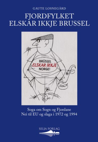 Fjordfylket elskar ikkje Brussel