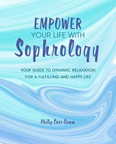 Empower Your Life with Sophrology