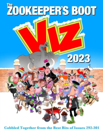 The Viz Annual 2023: Zookeeper's Boot: Cobbled Together from the Best Bits of Issues 292-301