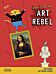 How to be an Art Rebel