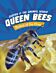 Queen Bees