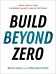 Build Beyond Zero