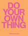 Do Your Own Thing - Richard Phoenix