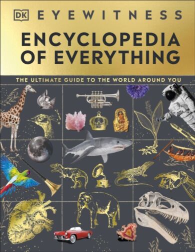 Eyewitness Encyclopedia of Everything